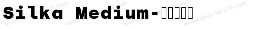 Silka Medium字体转换